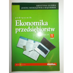 Ekonomika przedsiębiorstw Podręcznik Część 1