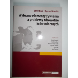 Wybrane elementy żywienia a problemy zdrowotne krów mlecznych