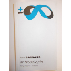 Antropologia Zarys teorii i historii Alan Barnard