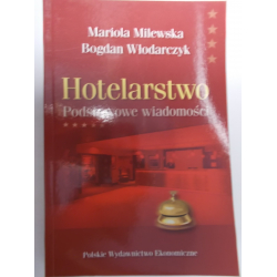 Hotelarstwo Podstawowe wiadomości Milewska