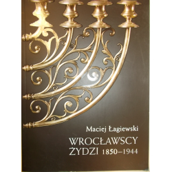 Wrocławscy Żydzi 1850 - 1944