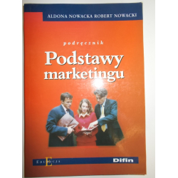 Podstawy marketingu Podręcznik Aldona Nowacka, Robert Nowacki