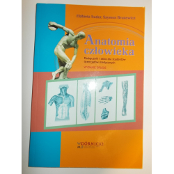 Anatomia człowieka Podręcznik i atlas dla studentów licencjatów medycznych Szymon Brużewicz, Elżbieta Suder