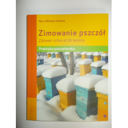 Zimowanie pszczół Zdrowe i silne aż do wiosny
