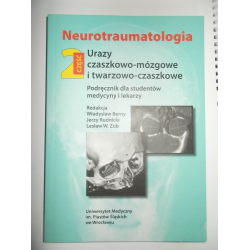Neurotraumatologia część 2 - Urazy czaszkowo-mózgowe i twarzowo-czaszkowe